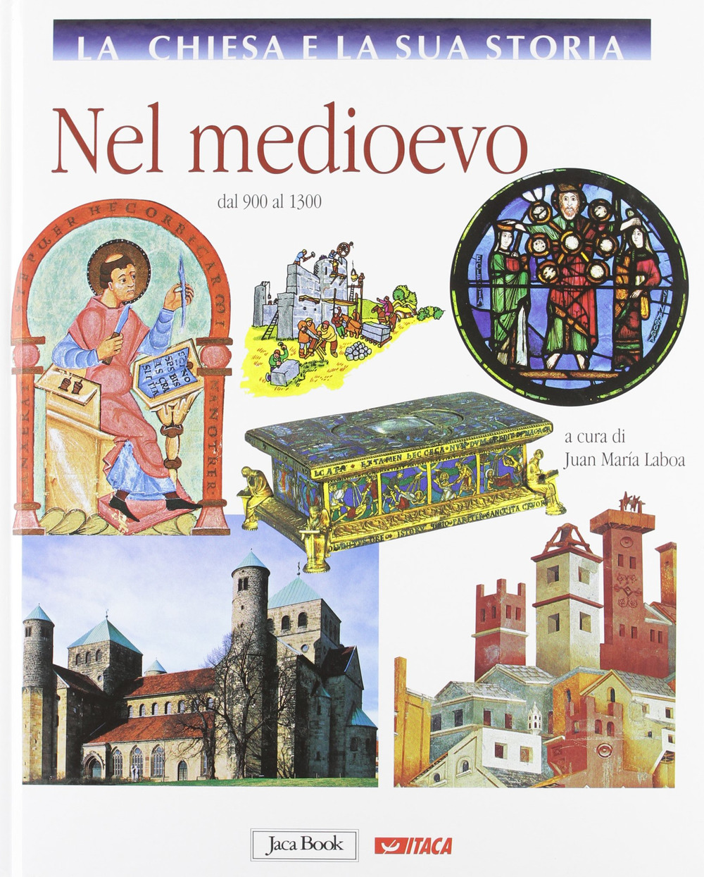 La Chiesa e la sua storia. Vol. 5: Nel medioevo, dal 900 al 1300