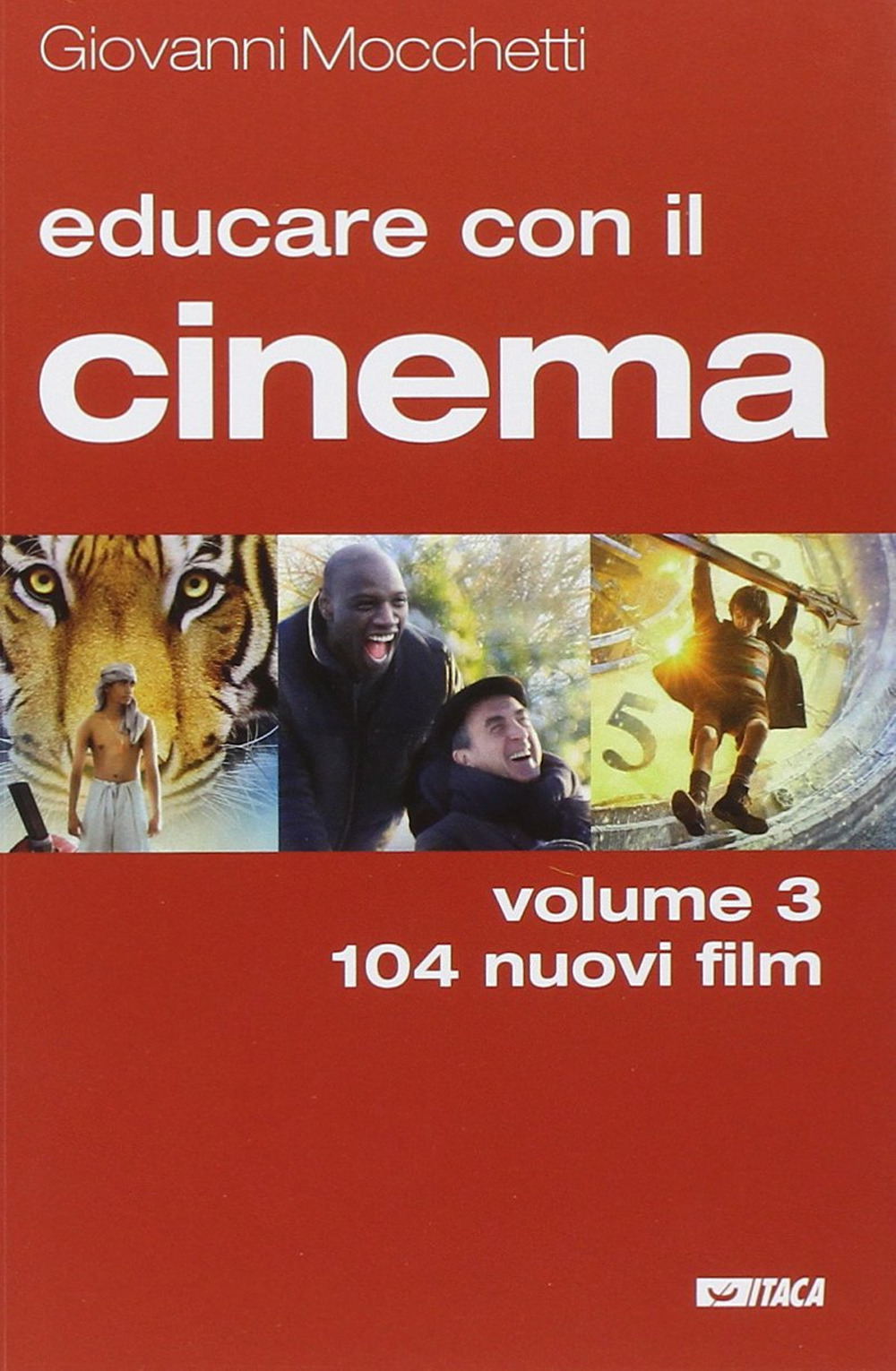 Educare con il cinema. Vol. 3: 104 nuovi film