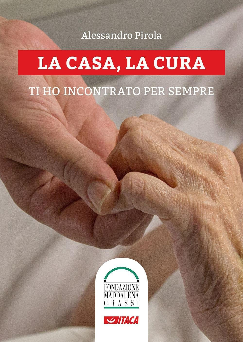 La casa, la cura. Ti ho incontrato per sempre. Con DVD