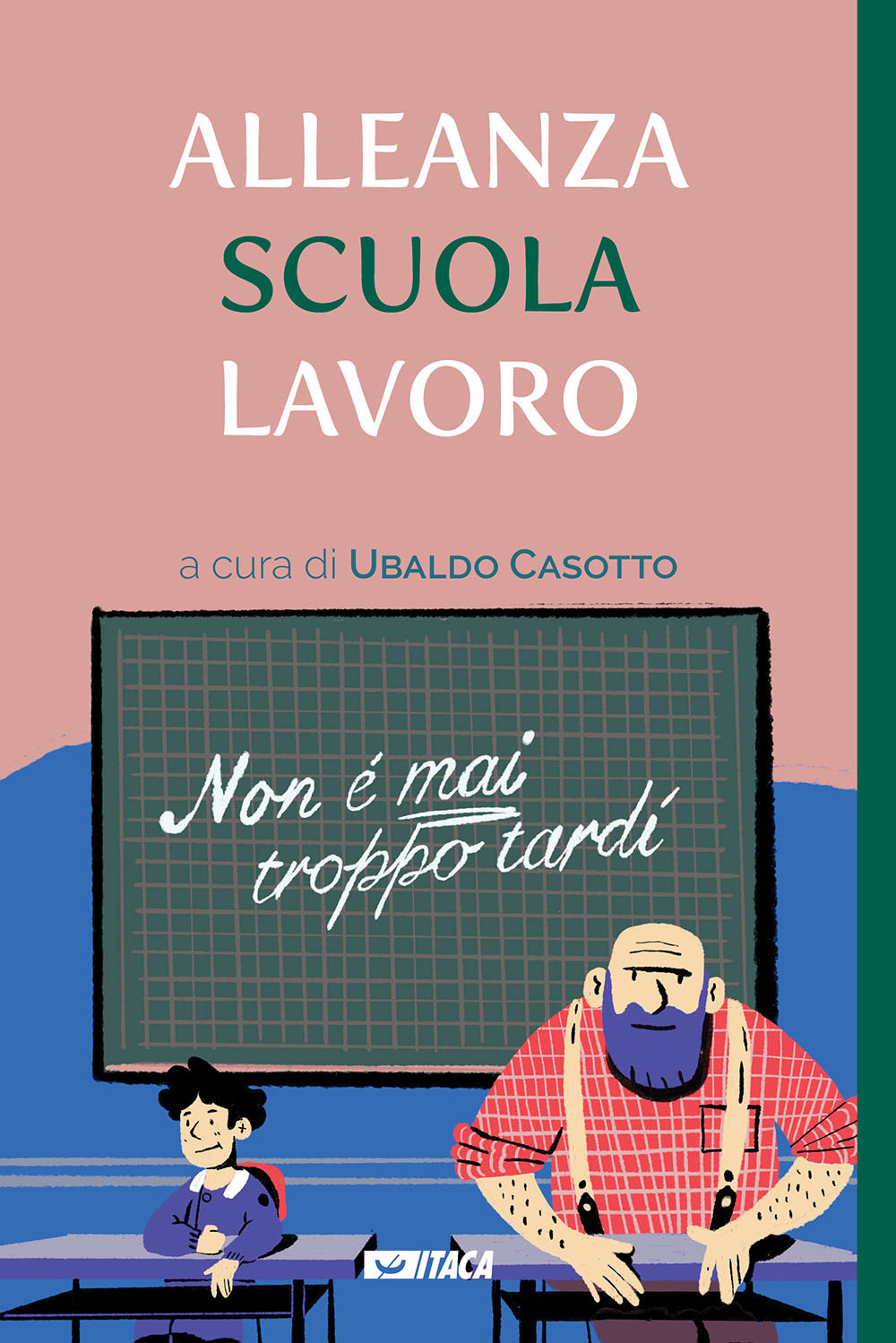 Alleanza scuola lavoro. Non è mai troppo tardi