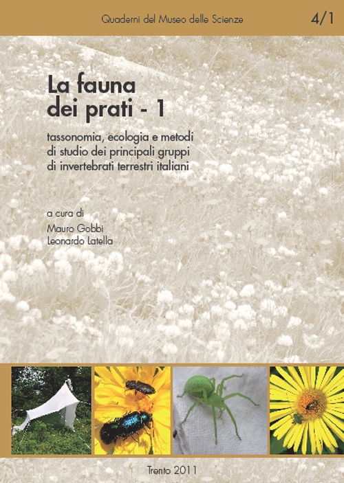 La fauna dei prati. Vol. 1: Tassonomia, ecologia e metodi di studio dei principali gruppi di invertebrati terrestri italiani