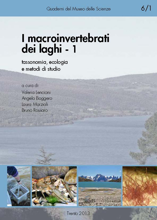 I macroinvertebrati dei laghi. Ediz. a spirale. Vol. 1: Tassonomia, ecologia e metodi di studio