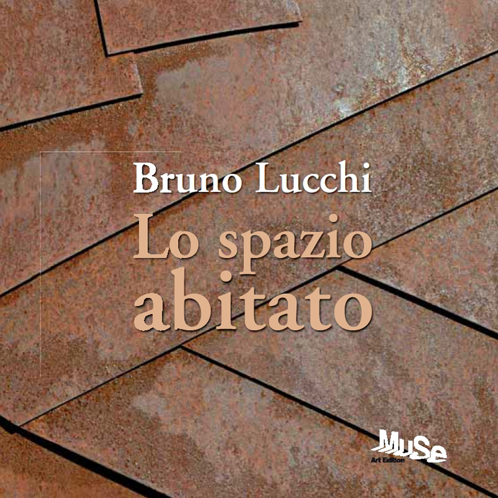 Bruno Lucchi. Lo spazio abitato. Ediz. italiana e inglese