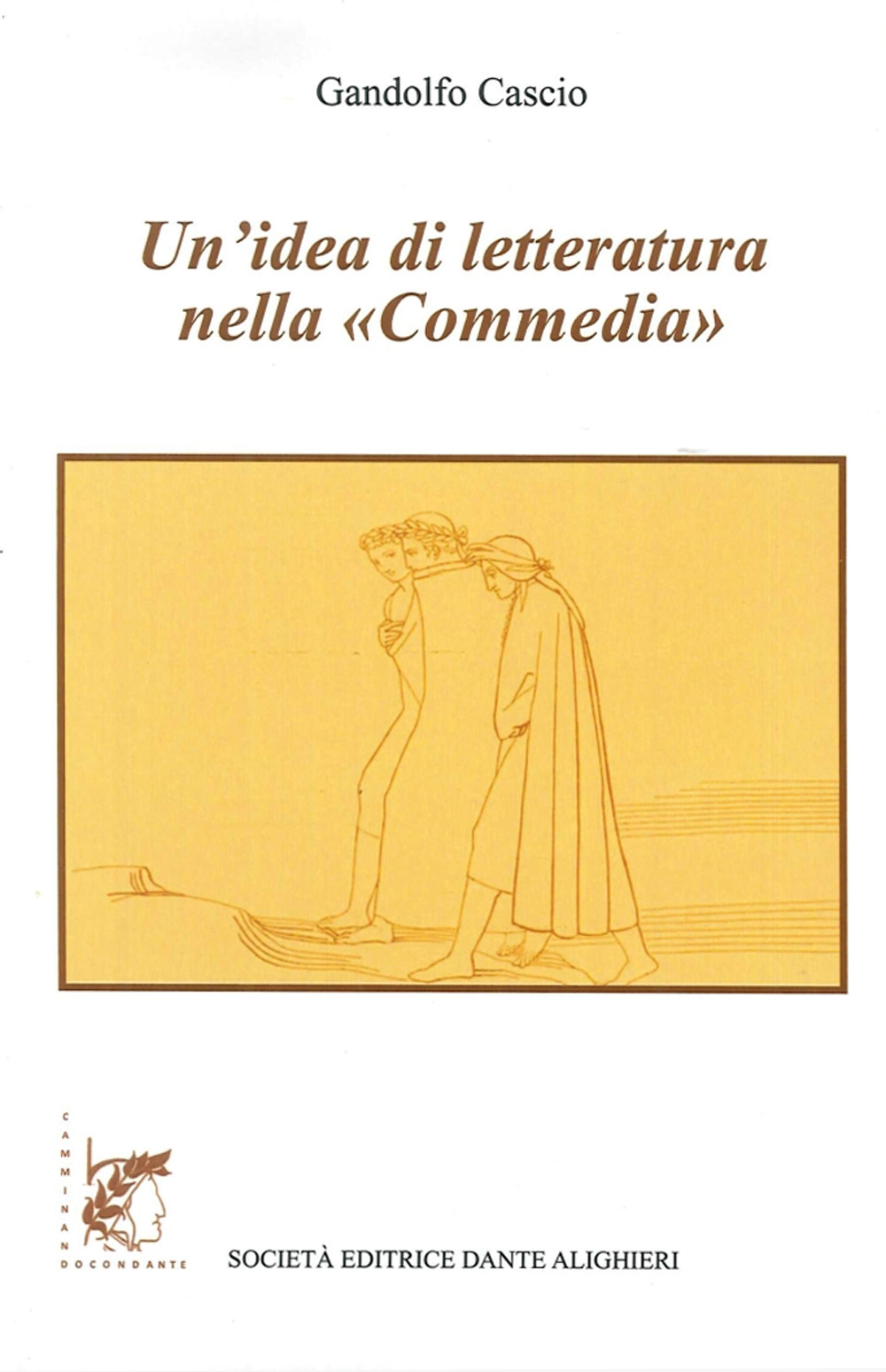 Un'idea di letteratura nella «Commedia»