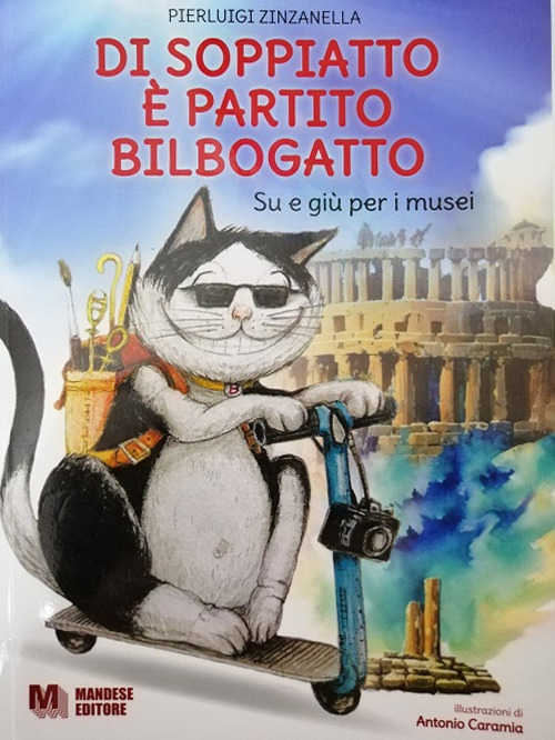 Di soppiatto è partito Bilbogatto. Su e giù per i musei. Ediz. illustrata