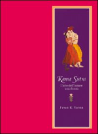 Kama sutra. L'arte di amare una donna. Ediz. illustrata