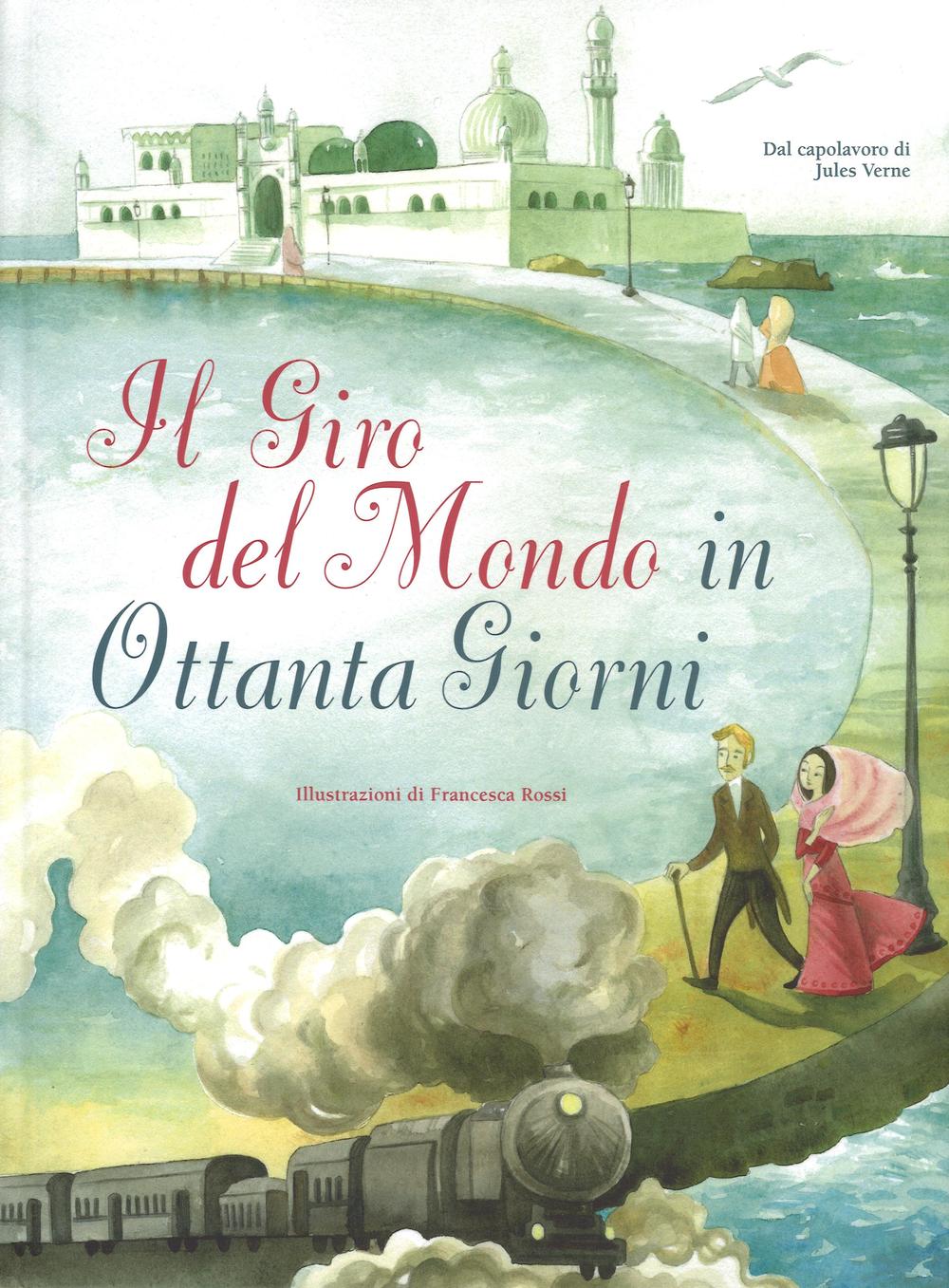 Il giro del mondo in 80 giorni da Jules Verne