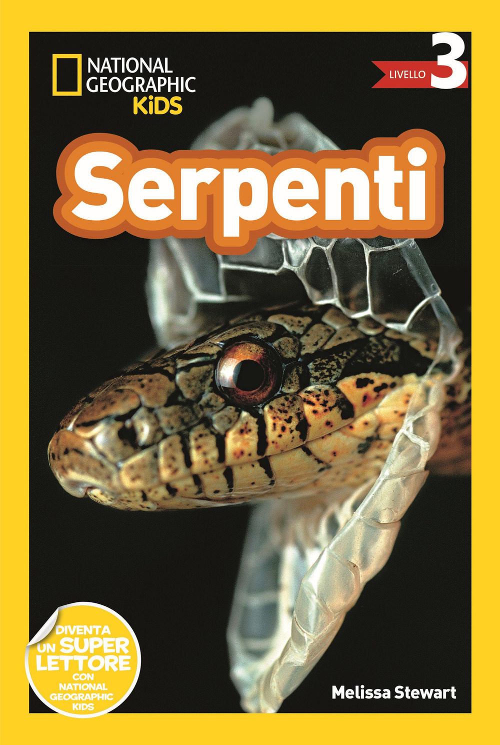 Serpenti. Livello 3. Diventa un super lettore