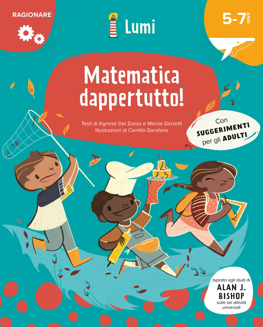 Matematica dappertutto! (Ragionare). Ediz. a colori