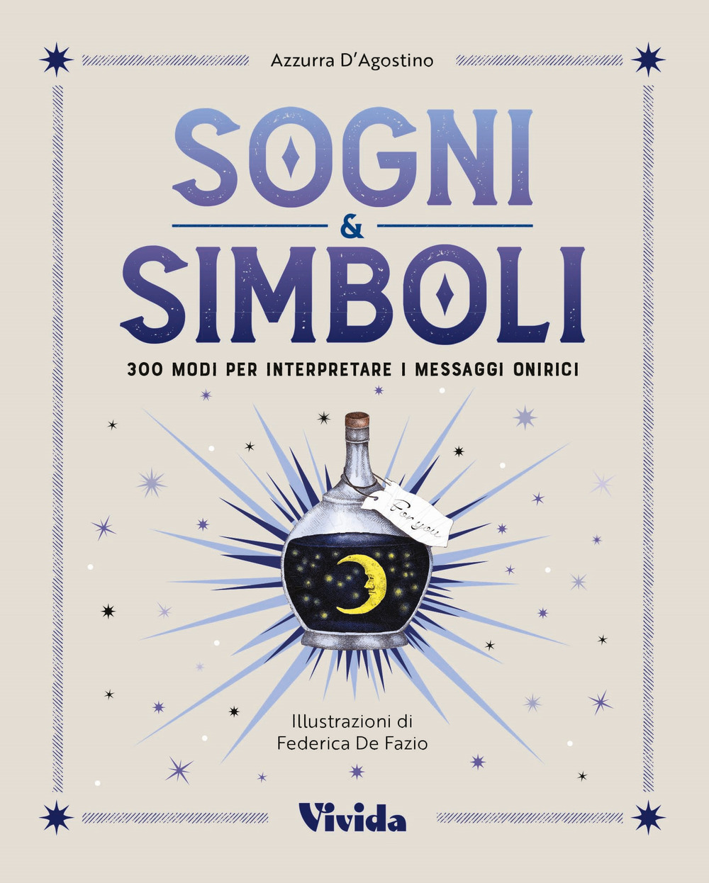 Sogni & simboli. 300 modi per interpretare i messaggi onirici