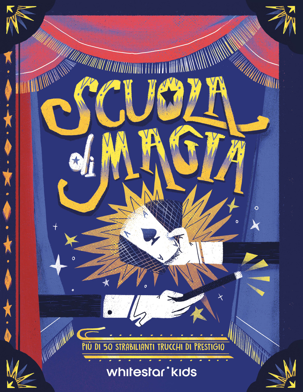 Scuola di magia. Più di 50 strabilianti trucchi di prestigio. Con Poster