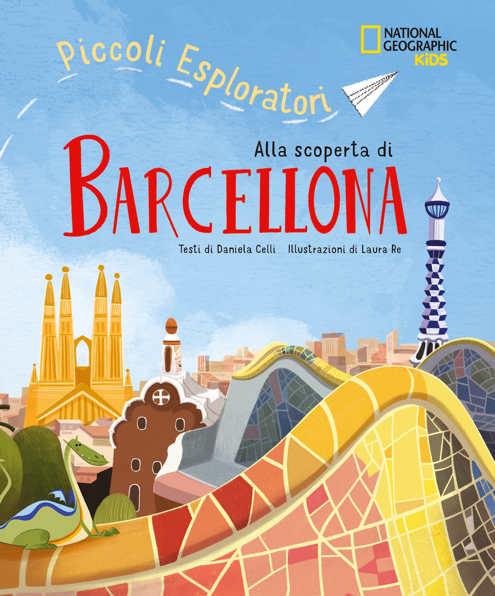 Alla scoperta di Barcellona. Piccoli esploratori. Ediz. a colori