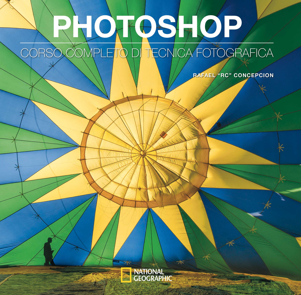 Photoshop. Corso completo di tecnica fotografica