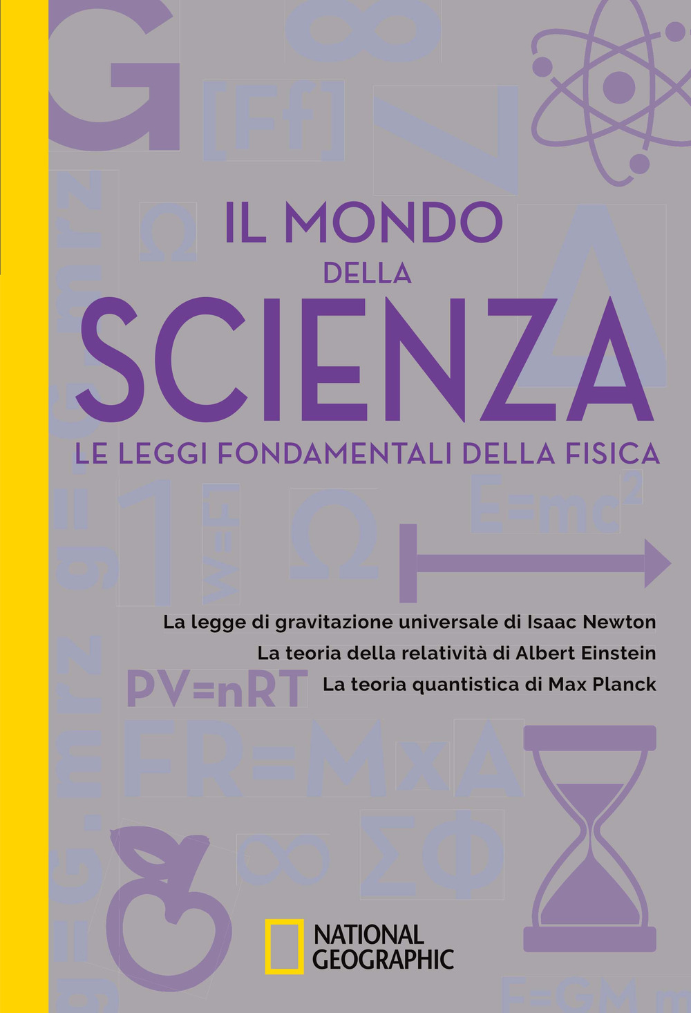 Il mondo della scienza. Le leggi fondamentali della fisica