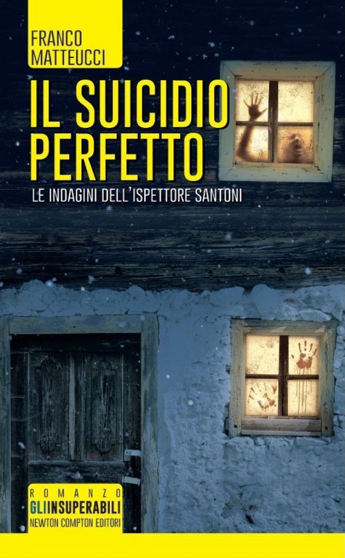 Il suicidio perfetto. Le indagini dell'ispettore Santoni