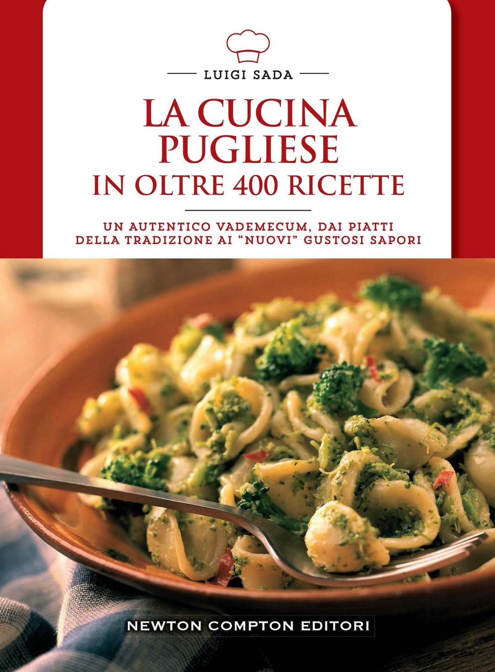 La cucina pugliese in oltre 400 ricette