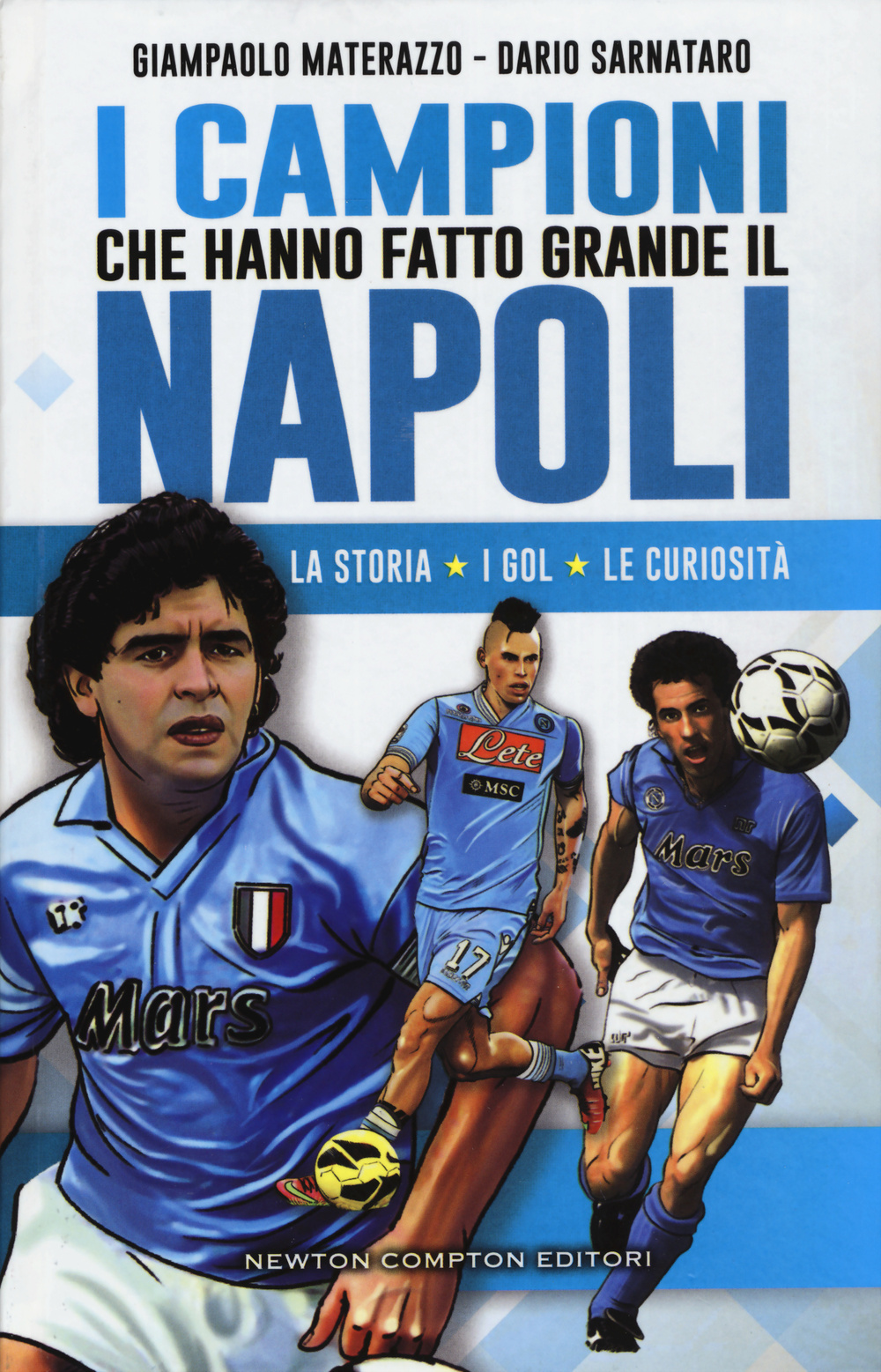 I campioni che hanno fatto grande il Napoli