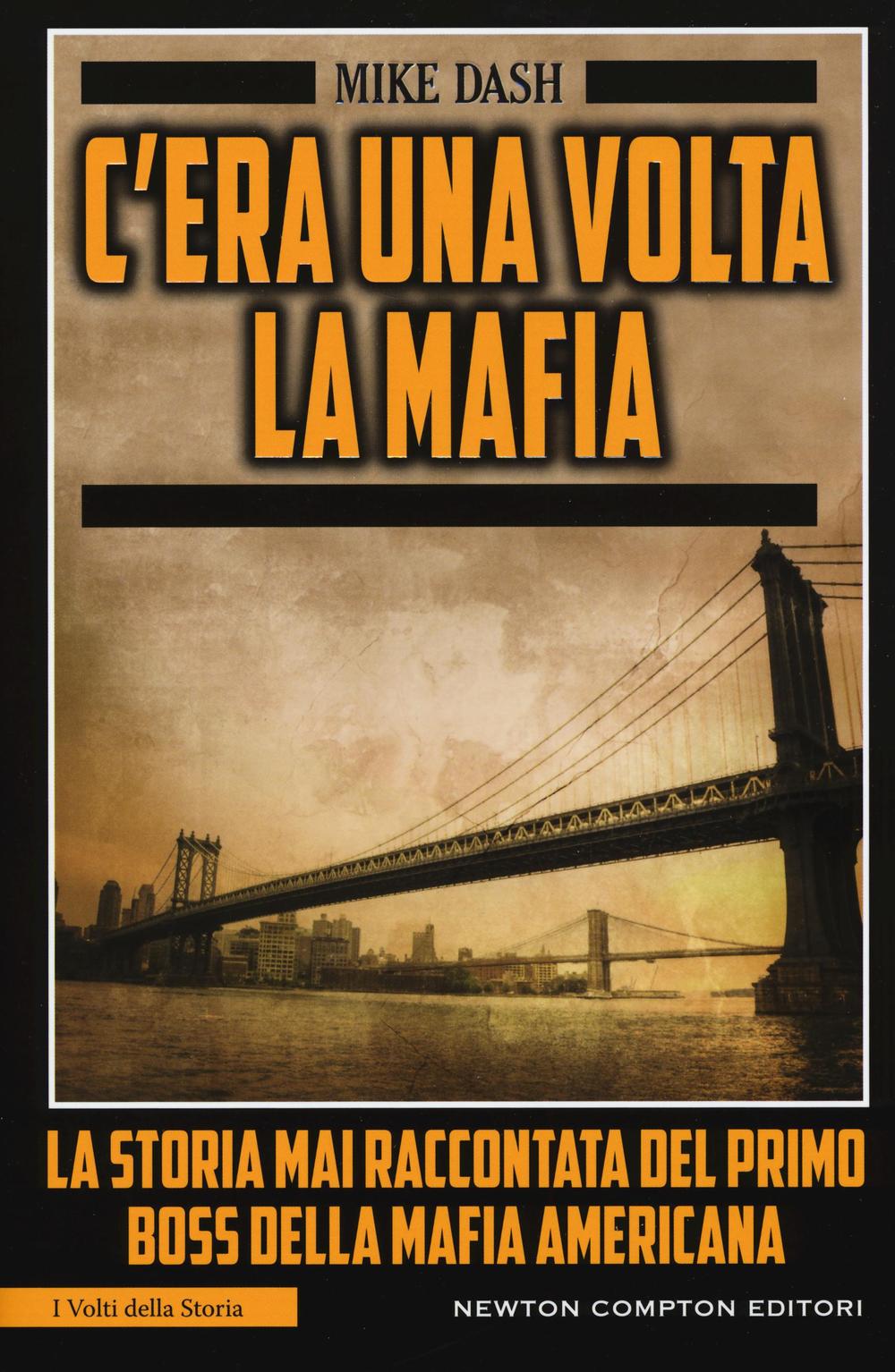 C'era una volta la mafia. La storia mai raccontata della mafia americana