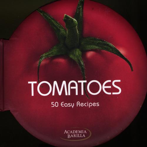 Tomatoes. 50 easy recipes