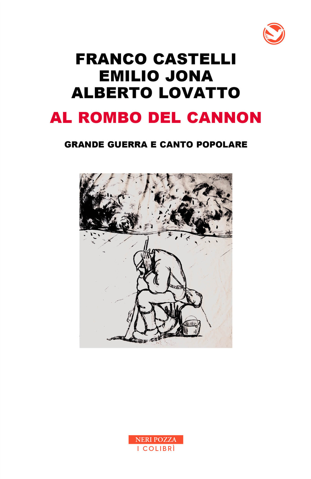 Al rombo del cannon. Grande guerra e canto popolare. Con 2 CD-Audio