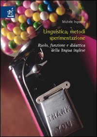 Linguistica, metodi, sperimentazione. Ruolo, funzione e didattica della lingua inglese