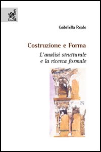 Costruzione e forma. L'analisi strutturale e la ricerca formale