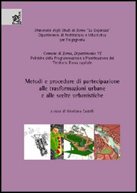 Metodi e procedure di partecipazione alle trasformazioni e alle scelte urbanistiche