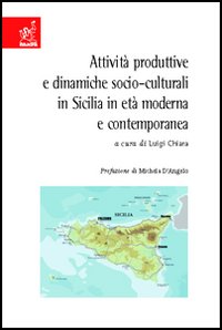 Attività produttive e dinamiche socio-culturali in Sicilia in età moderna e contemporanea