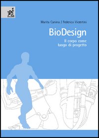 Biodesign. Il corpo come luogo di progetto