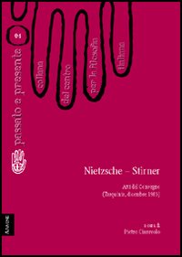 Nietzsche-Stirner. Atti del Convegno del Centro per la filosofia italiana (Tarquinia, dicembre 1983)