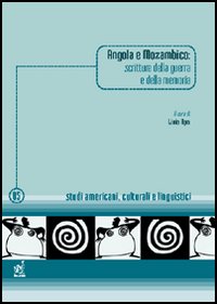 Angola e Mozambico. Scritture della guerra e della memoria