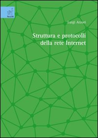 Struttura e protocolli della rete Internet