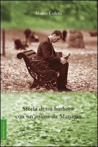 Storia di un barbone con un'anima da manager