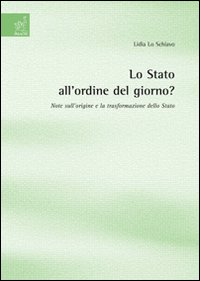 Lo Stato all'ordine del giorno? Note sull'origine e la trasformazione dello Stato