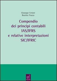 Compendio dei principi contabili IAS/IFRS e relative interpretazioni SIC/IFRIC