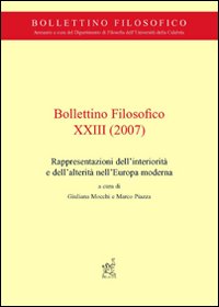 Bollettino filosofico (2007). Vol. 23: Rappresentazioni dell'interiorità e dell'alterità nell'Europa moderna