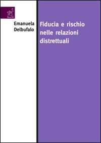 Fiducia e rischio nelle relazioni distrettuali