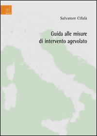 Guida alle misure di intervento agevolato