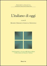 L'italiano di oggi. Fenomeni, problemi, prospettive