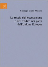 La tutela dell'occupazione e del reddito dei paesi dell'Unione Europea