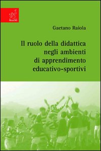 Il ruolo della didattica negli ambienti di apprendimento educativo-sportivi