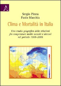 Clima e mortalità in Italia. Uno sguardo geografico delle relazioni fra temperature medie mensili e decessi nel periodo 1969-2005