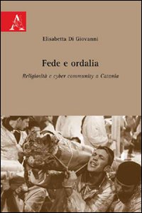 Fede e ordalia. Religiosità e cyber community a Catania