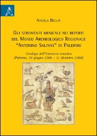 Gli strumenti musicali nei reperti del museo archeologico regionale «Antonio Salinas» di Palermo