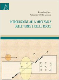 Introduzione alla meccanica delle terre e delle rocce