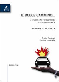 Il dolce cammino... Fermate a richiesta