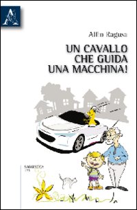 Un cavallo che guida una macchina!