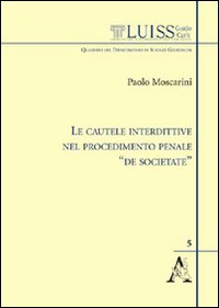 Le cautele interdittive nel procedimento penale «de societate»