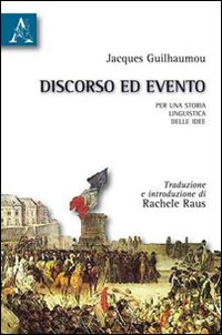 Discorso ed evento. Per una storia linguistica delle idee