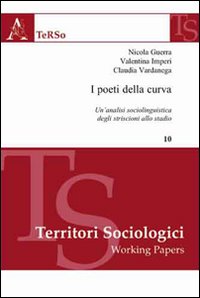 I poeti della curva. Un'analisi sociolinguistica degli striscioni allo stadio